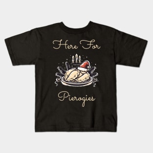 Here For Pierogies Kids T-Shirt